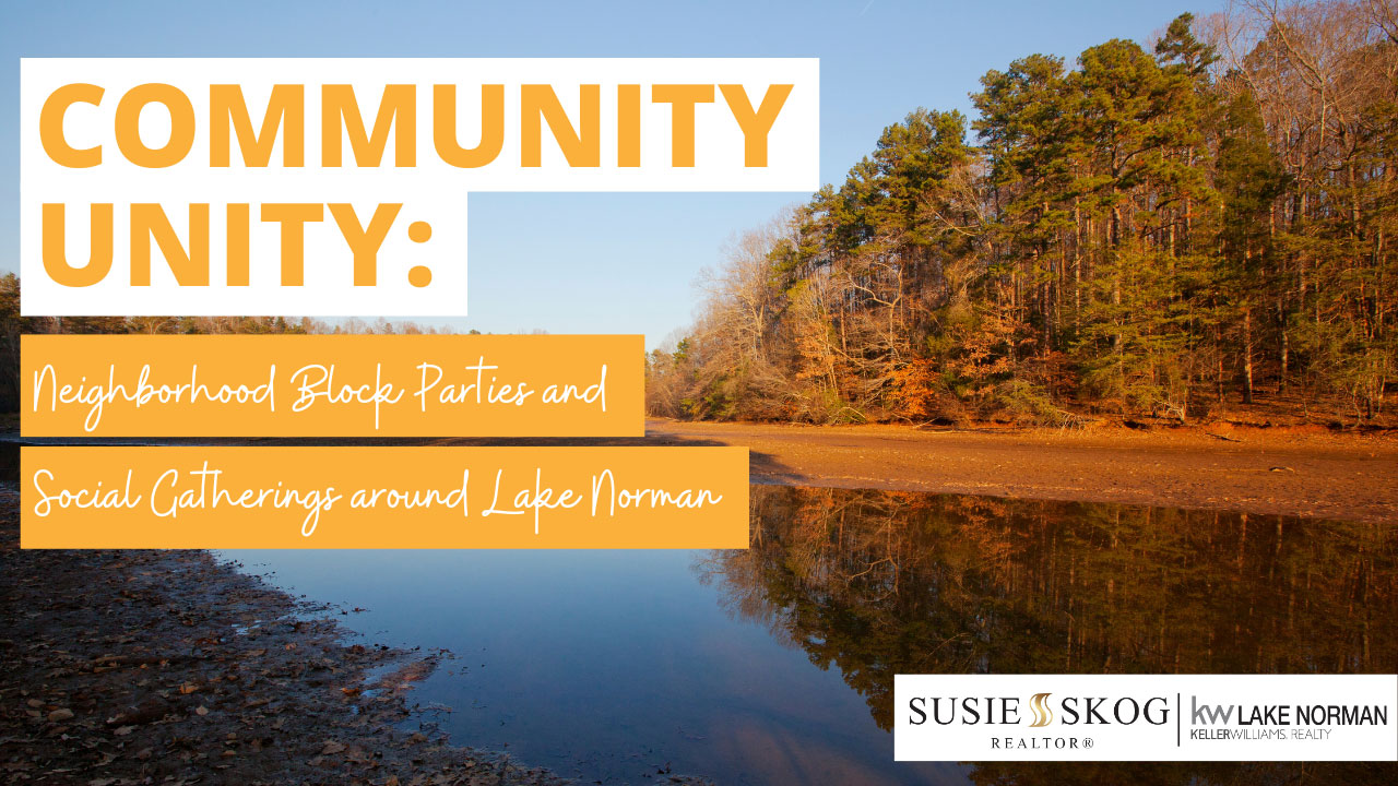Community Unity: Neighborhood Block Parties and Social Gatherings around Lake Norman