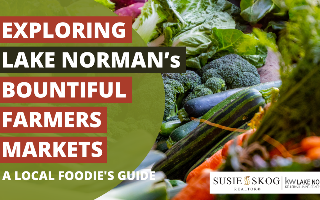 Exploring Lake Norman’s Bountiful Farmers Markets: A Local Foodie’s Guide
