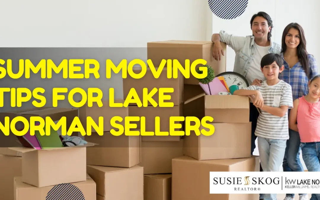 Summer Moving Tips for Lake Norman Sellers