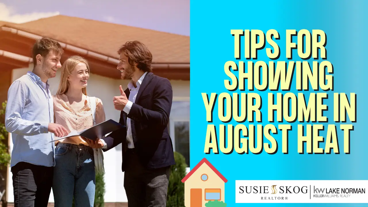 Tips for Showing Your Home in August Heat