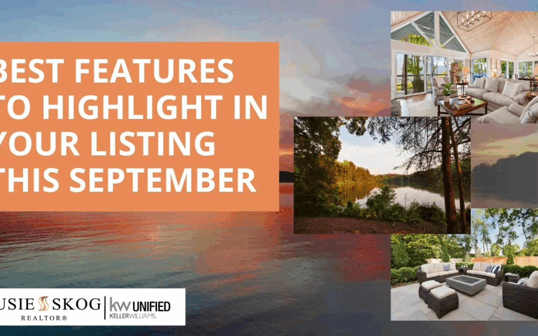 Best Features to Highlight in Your Listing This September
