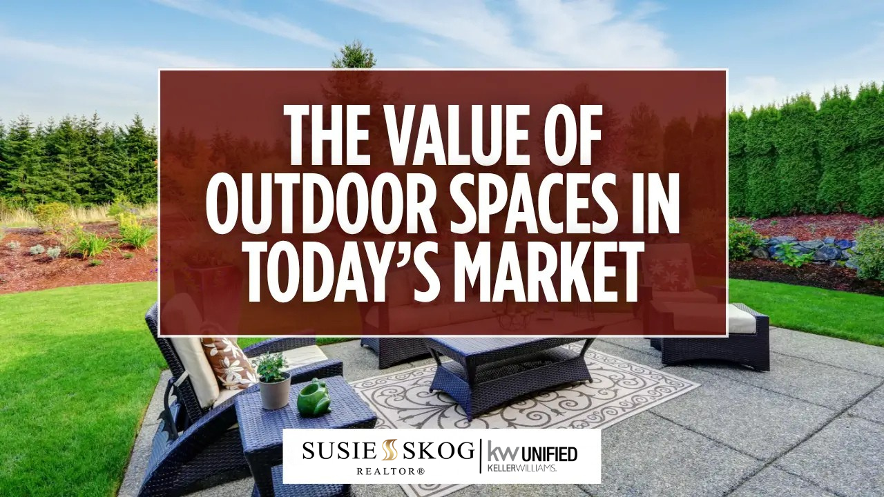 The Value of Outdoor Spaces in Today’s Market