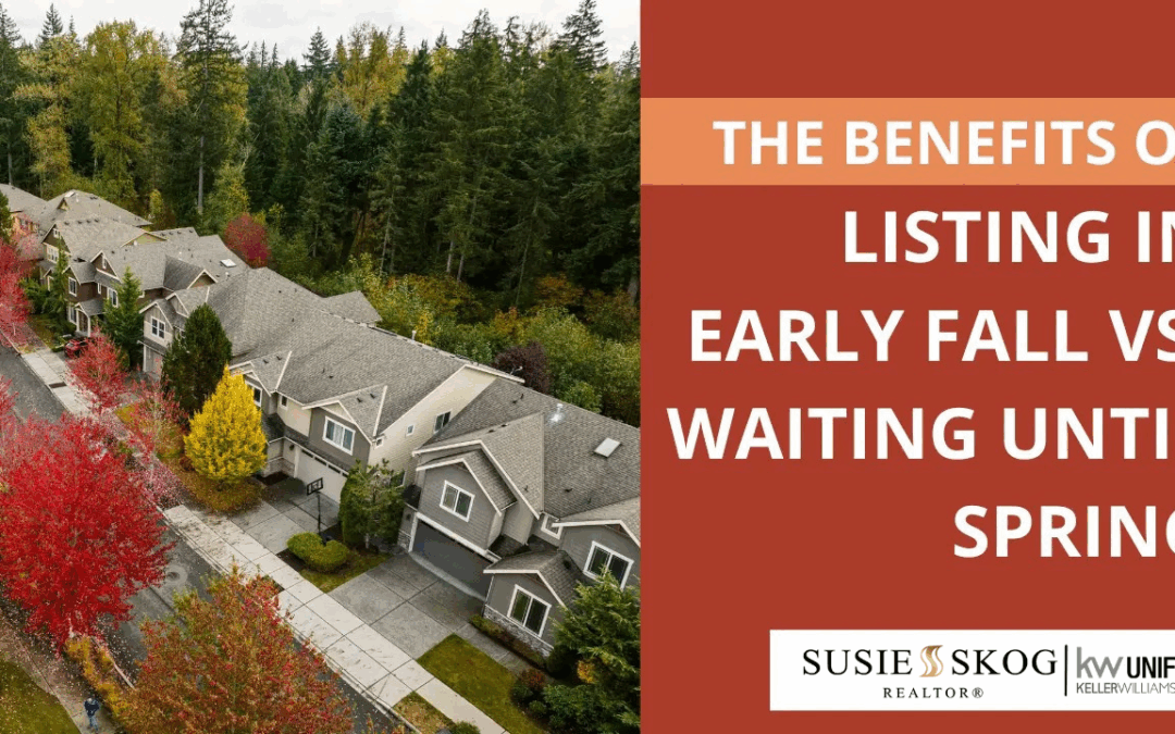 The Benefits of Listing in Early Fall vs. Waiting Until Spring